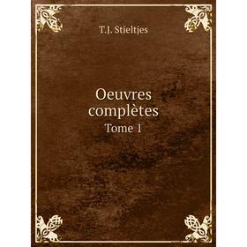 

Книга Oeuvres complètes Tome 1
