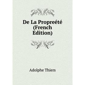 

Книга De La Propreété (French Edition)