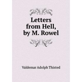 

Книга Letters from Hell, by M Rowel