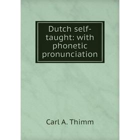 

Книга Dutch self-taught: with phonetic pronunciation