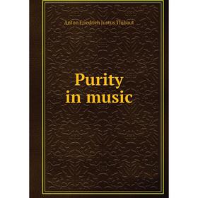 

Книга Purity in music