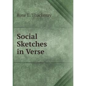 

Книга Social Sketches in Verse