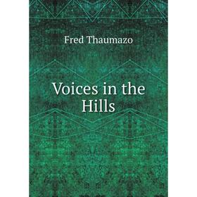 

Книга Voices in the Hills