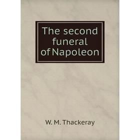 

Книга The second funeral of Napoleon