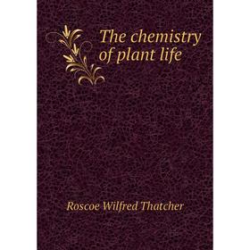 

Книга The chemistry of plant life