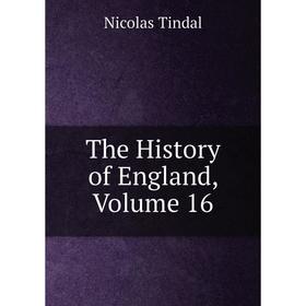 

Книга The History of England, Volume 16