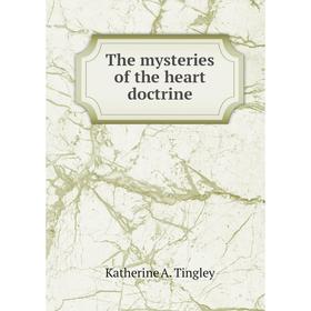 

Книга The mysteries of the heart doctrine