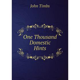 

Книга One Thousand Domestic Hints