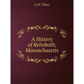 

Книга A History of Rehoboth, Massachusetts