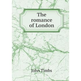 

Книга The romance of London