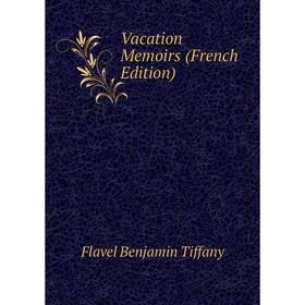 

Книга Vacation Memoirs (French Edition)