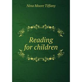 

Книга Reading for children