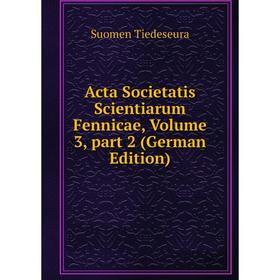 

Книга Acta Societatis Scientiarum Fennicae, Volume 3, part 2 (German Edition)