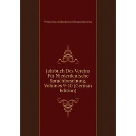 

Книга Jahrbuch Des Vereins Für Niederdeutsche Sprachforschung, Volumes 9-10 (German Edition)