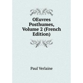 

Книга Oeuvres posthumes, Volume 2