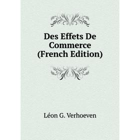 

Книга Des Effets De Commerce (French Edition)