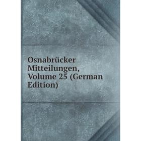 

Книга Osnabrücker Mitteilungen, Volume 25