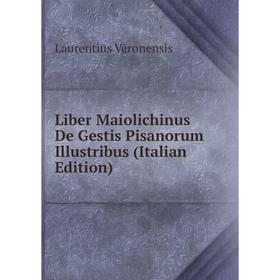

Книга Liber Maiolichinus De Gestis Pisanorum Illustribus