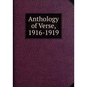 

Книга Anthology of Verse, 1916-1919