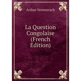 

Книга La Question Congolaise