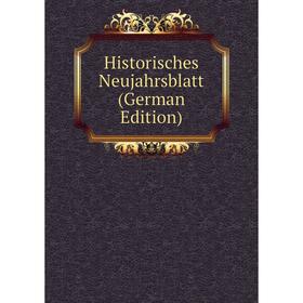 

Книга Historisches Neujahrsblatt (German Edition)