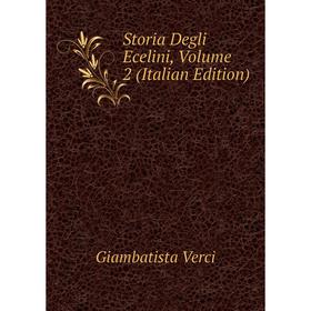 

Книга Storia Degli Ecelini, Volume 2 (Italian Edition)