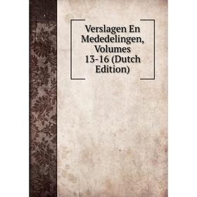 

Книга Verslagen En Mededelingen, Volumes 13-16 (Dutch Edition)