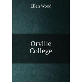 

Книга Orville College