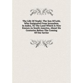 

Книга The Life Of Nephi