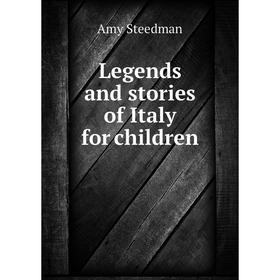 

Книга Legends and stories of Italy for children