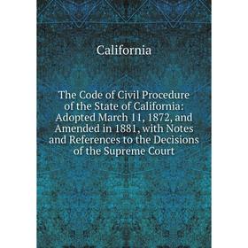 

Книга The Code of Civil Procedure of the State of California