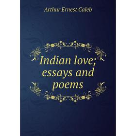

Книга Indian love; essays and poems