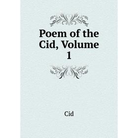 

Книга Poem of the Cid, Volume 1