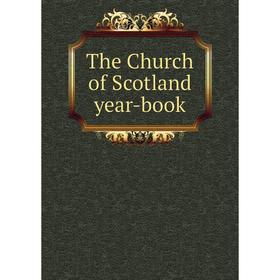 

Книга The Church of Scotland year-book