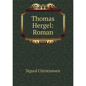 

Книга Thomas Hergel: Roman