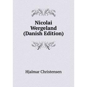 

Книга Nicolai Wergeland (Danish Edition)