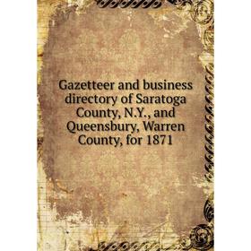 

Книга Gazetteer and business directory of Saratoga County, N.Y., and Queensbury, Warren County, for 1871