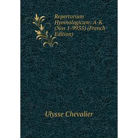 

Книга Repertorium Hymnologicum: A-K (Nos 1-9935) (French Edition)
