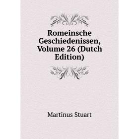

Книга Romeinsche Geschiedenissen, Volume 26 (Dutch Edition)