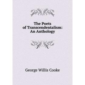 

Книга The Poets of Transcendentalism: An Anthology