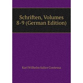 

Книга Schriften, Volumes 8-9 (German Edition)