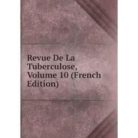 

Книга Revue De La Tuberculose, Volume 10 (French Edition)