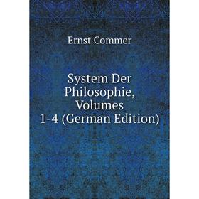 

Книга System Der Philosophie, Volumes 1-4 (German Edition)