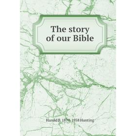 

Книга The story of our Bible