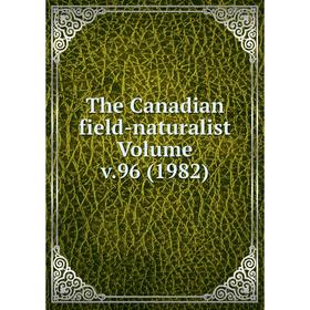 

Книга The Canadian field-naturalist Volume v.96 (1982)