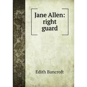 

Книга Jane Allen: right guard