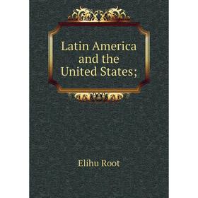 

Книга Latin America and the United States
