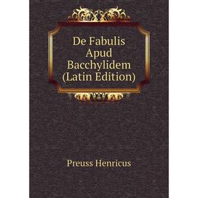 

Книга De Fabulis Apud Bacchylidem (Latin Edition)