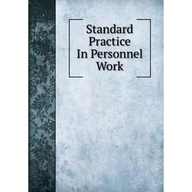 

Книга Standard Practice In Personnel Work