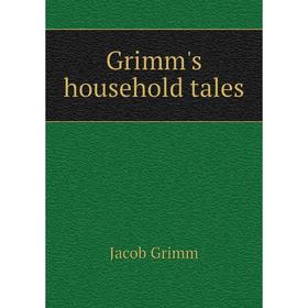 

Книга Grimm's household tales